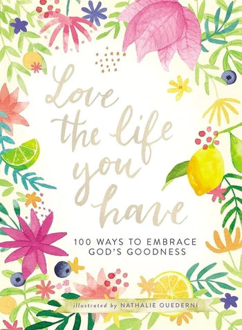 Love the life you have