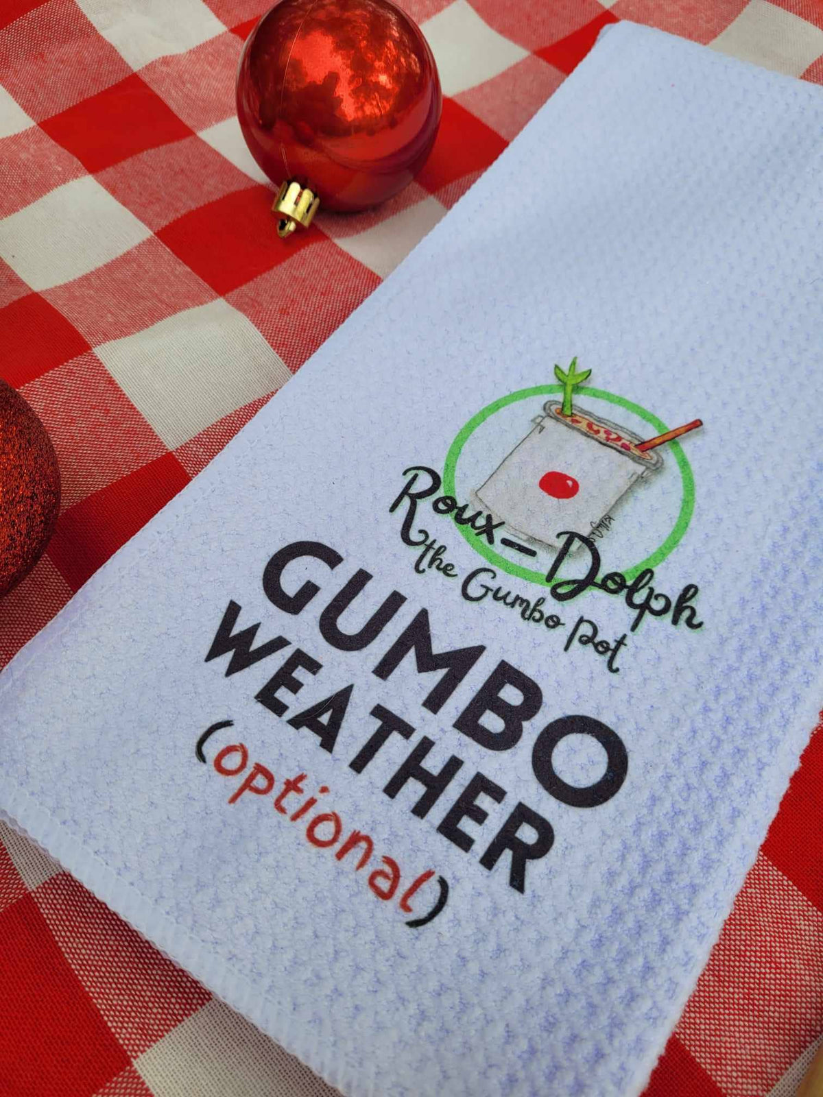 Louisiana Tea Towel Gumbo Weather Optional Roux-Dolph