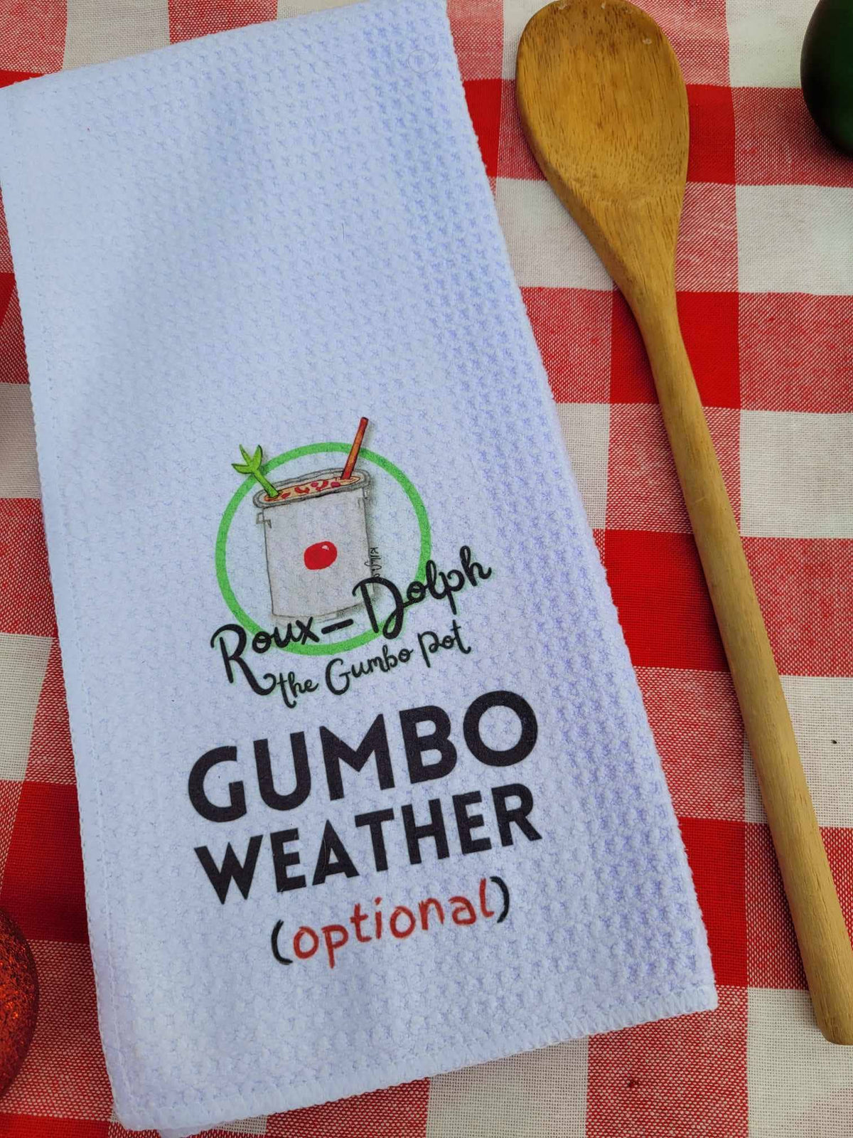 Louisiana Tea Towel Gumbo Weather Optional Roux-Dolph